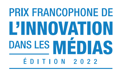 Prix francophone de l'innovation dans les médias 2022