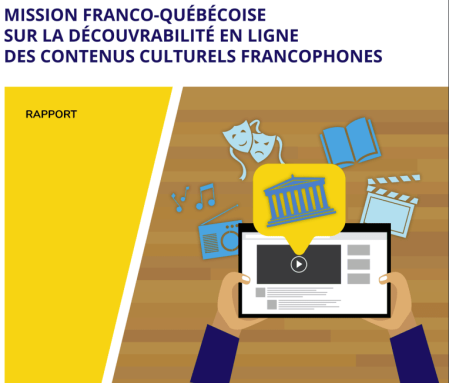 Mission franco-québécoise sur la découvrabilité en ligne des contenus culturels francophones