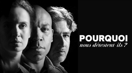 Pourquoi nous détestent-ils ?