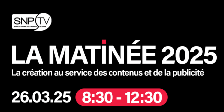 La Matinée 2025 SNPTV