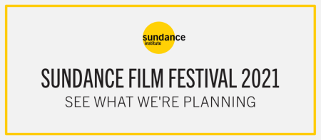Sundance 2021 "See What We're Planning"