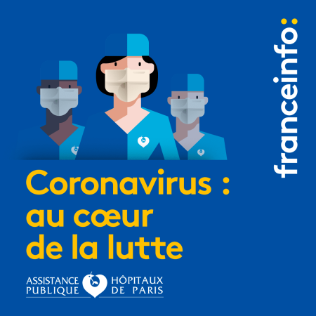 franceinfo Coronavirus : au coeur de la lutte