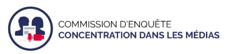 Comission d'enquête - Concentration dans les médias