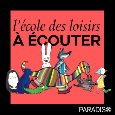 l'école des loisirs à écouter Paradiso