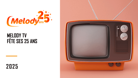 Melody TV 25 ans